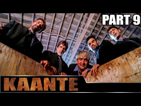 Kaante (2002) - Part 9 l Bollywood Action Movie | Amitabh Bachchan, Sanjay Dutt, Sunil Shetty