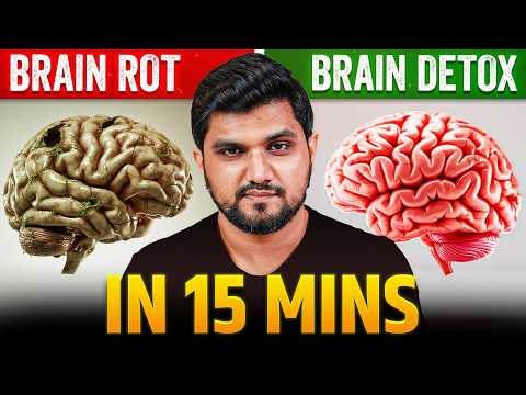 Give Me 15 Minutes, You’ll D.E.T.O.X Your Brain Rot !!