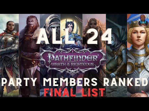 Pathfinder: Wrath of the Righteous - Ranking All 24 Party Members (Final List)