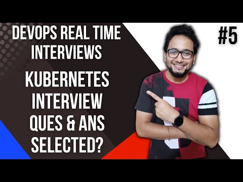 Kubernetes Interview Questions | Kubernetes Interview Questions and Answers | Kubernetes DevOps | 05