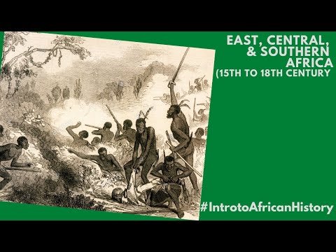 Central, East, & Southern Africa up to the 18th Century