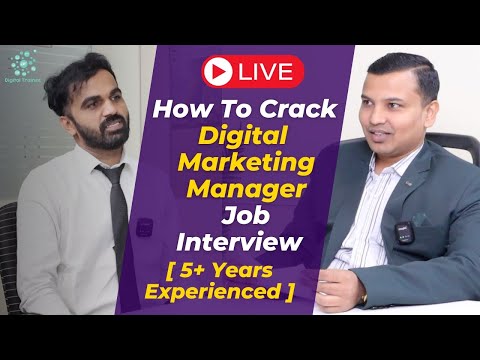How To Crack Digital Marketing Manager [ 5+ Years Experience ] Job Interview | Questions & Answers