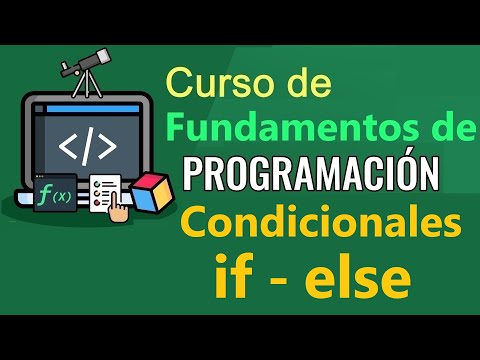 Fundamentos de Programación - CONDICIONALES [ IF - ELSE  ], (video 33)