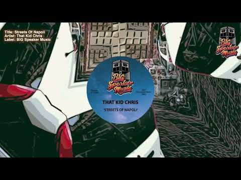 That Kid Chris - Streets Of Napoli (Original Mix)