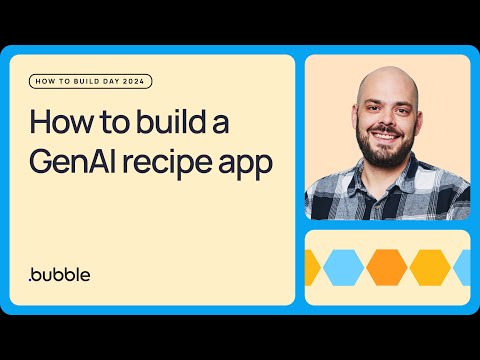 How to Build a GenAI Recipe App Without Code (feat. Bubble Developer Sam Morgan)