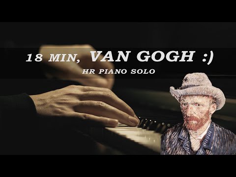 18 min with Van Gogh | Cinematic Piano Cover
