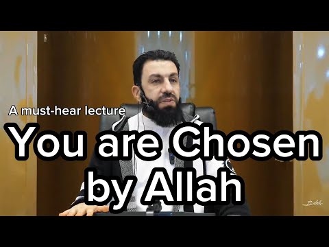 You are chosen by Allah | Belal Assaad | Reminder | Islamic Lecture | Khutbah 