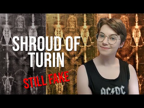 The Shroud of Turin is Fake: All the Evidence 📜