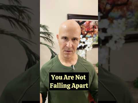 You Are Not Falling Apart!  #drmandell #healing #strength #life
