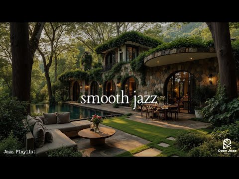 Weekend Relaxation Time & Smooth Jazz | Luxury Living with Nature & Calm in Jazz Melodies to Relax