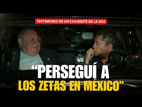 "Fui testigo del TERROR de LOS ZETAS"...  El revelador TESTIMONIO de un exagente de la DEA.