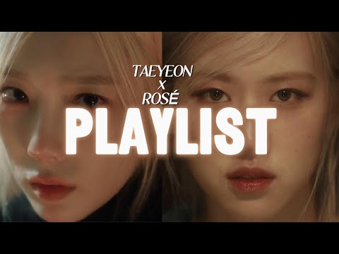 [Playlist] 이맘때 듣기 좋은 태연x로제 플레이리스트🎧 | TAEYEON X ROSÉ Playlist