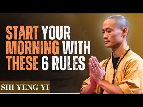 Start Your Morning with These 6 Rules – Shi Heng Yi Morning Motivation to Transform Your Life