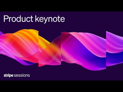 Stripe Sessions 2025 | Product keynote