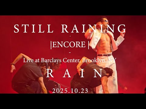 Rain (정지훈, 비) — STILL RAINING (Encore) | Live at Barclays Center, Brooklyn NY | 2025.10.29
