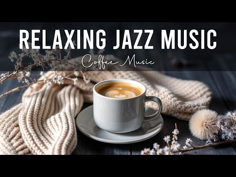 Relaxing Jazz Music ☕  Upbeat Bossa Nova Cafe & Lightly Jazz Background Music for Joyful Moods