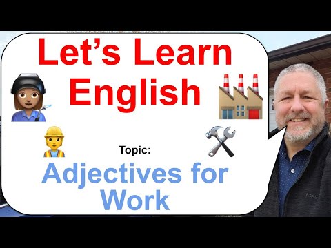 Let's Learn English! Topic: Adjectives for Work! 👩🏽‍🏭🏭🛠️