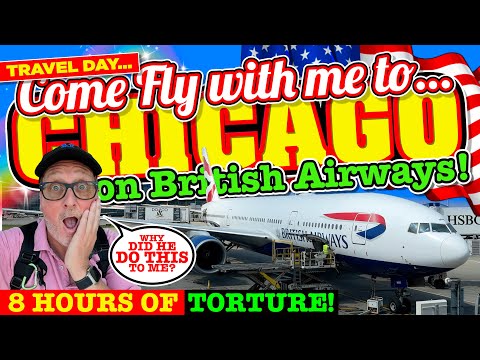 Come FLY WITH ME on British Airways from LONDON Heathrow to CHICAGO!