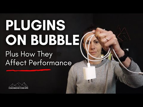 Using Plugins on Bubble (Avoid a Poorly-Performing App)