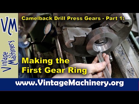 Camelback Drill Press Gears - Part 1:  Making the First Gear Ring
