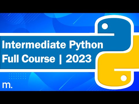 Intermediate Python Programming Tutorial (2023)