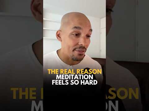 The Real Reason Meditation Feels So Hard