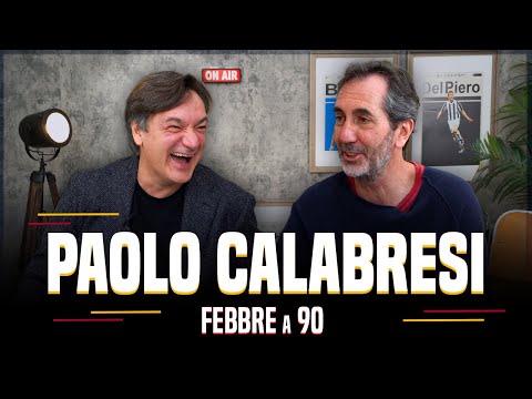 Febbre a 90 Ep. 5 - LA ROMA MI HA CAMBIATO LA VITA con Paolo Calabresi | Fabio Caressa
