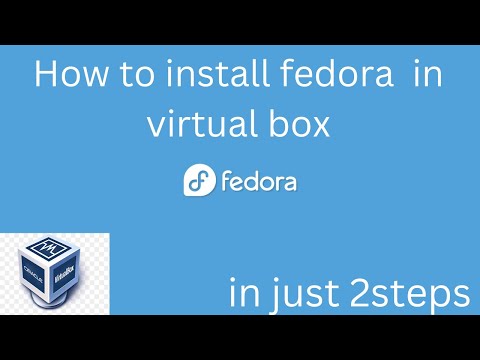 How To Install Fedora In Virtual Box [2024]