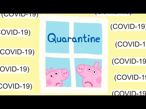 Peppa Pig Gets Quarantined
