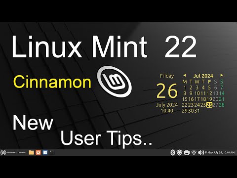 Linux Mint 22 - Cinnamon - New User Tips.