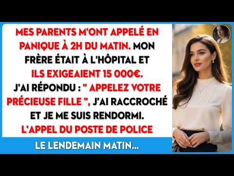 Mes parents appellent à 2h, réclamant 15 000€ pour mon frère. Mais la police révèle…