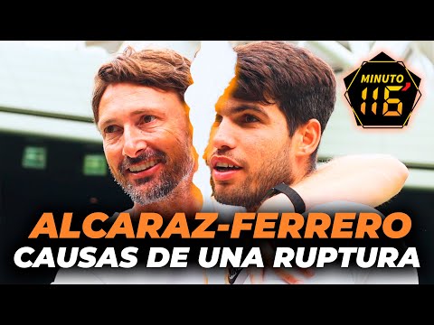 ALCARAZ ROMPE CON FERRERO: los MOTIVOS de la RUPTURA del Nº1 del TENIS con su ENTRENADOR