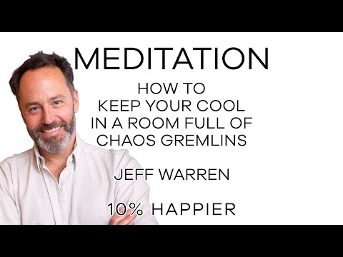 How to Keep Your Cool in a Room Full of Chaos Gremlins | Jeff Warren