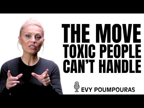 The Power Shift That Keeps Toxic People at a Distance While You Stay True | Evy Poumpouras