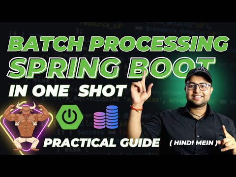 🔥Batch Processing in one shot | Spring Boot Batch Processing in Hindi