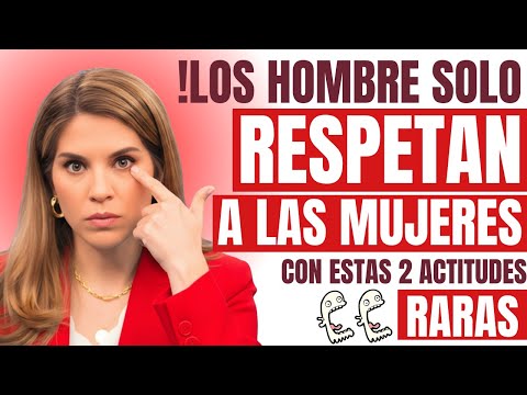 Los hombres solo respetan a una mujer por dos actitudes que casi nadie tiene | Marian Rojas