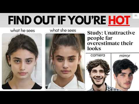 How to Tell If You’re ACTUALLY Attractive