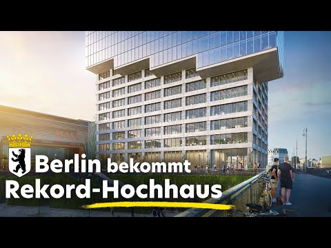 Neue Hochhäuser in Berlin: Erster Wolkenkratzer der Stadt!