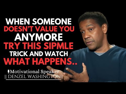 WHEN SOMEONE DOESN'T VALUE YOU ANYMORE, TRY THIS SIMPLE TRICK AND WATCH WHAT HAPPENS