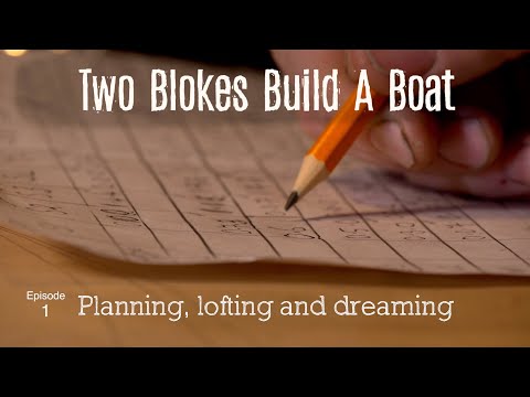 Planning, lofting and dreaming (Ep.1) Two Blokes Build a Boat