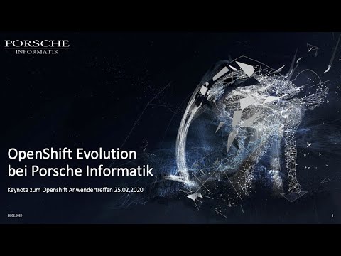 OpenShift Evolution bei Porsche Informatik