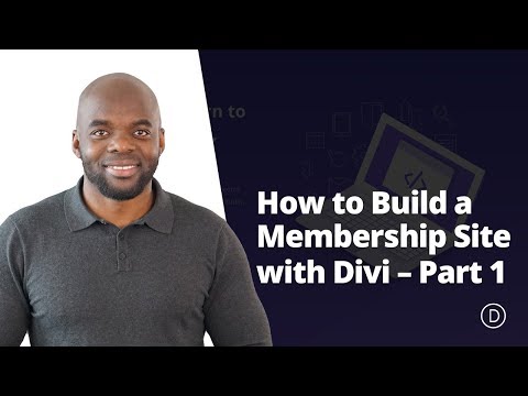 How to Build a Membership Site with Divi – Part 1