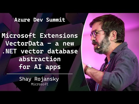 Microsoft Extensions VectorData - a new .NET vector database abstraction for AI apps - Shay Rojansky