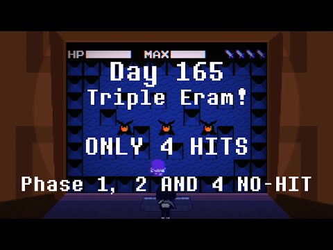 [DAY 165] {4 HITS} Beating TRIPLE ERAM every day until Deltarune Chapter 5 comes out