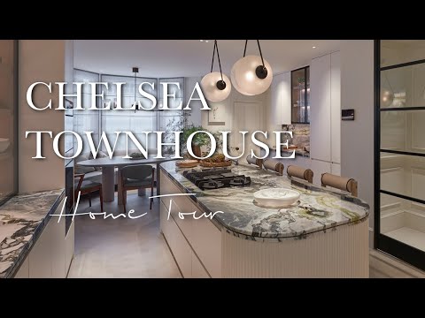 CHELSEA TOWNHOUSE TOUR