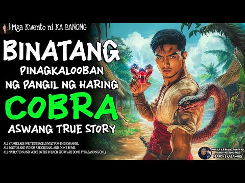 BINATANG PINAGKALOOBAN NG PANGIL NG HARING COBRA Aswang True Story