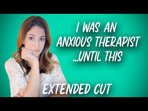 How I Overcame Therapist Anxiety with One Mindset Shift - Extended Cut