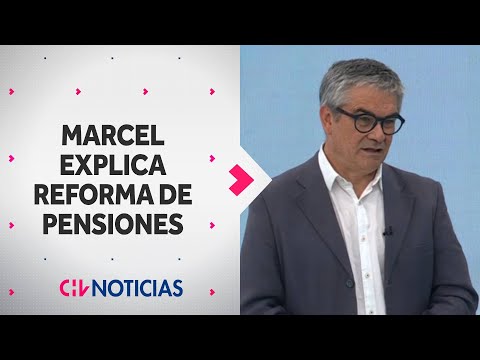 Ministro Mario Marcel explica la REFORMA DE PENSIONES en detalle - CHV Noticias
