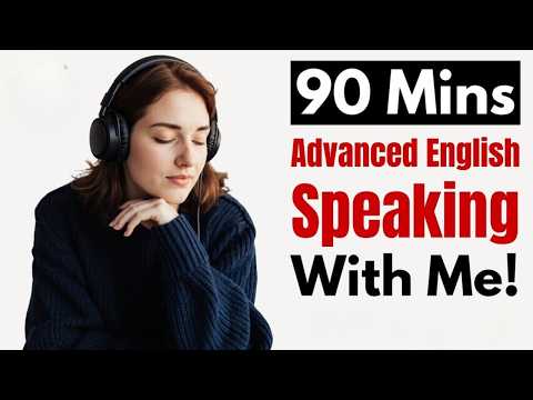 Learn English While You Sleep I Advanced English Speaking Practice I English Podcast