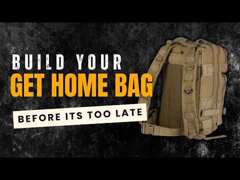 Get Home Bags: What You Need to Make It Back Safely